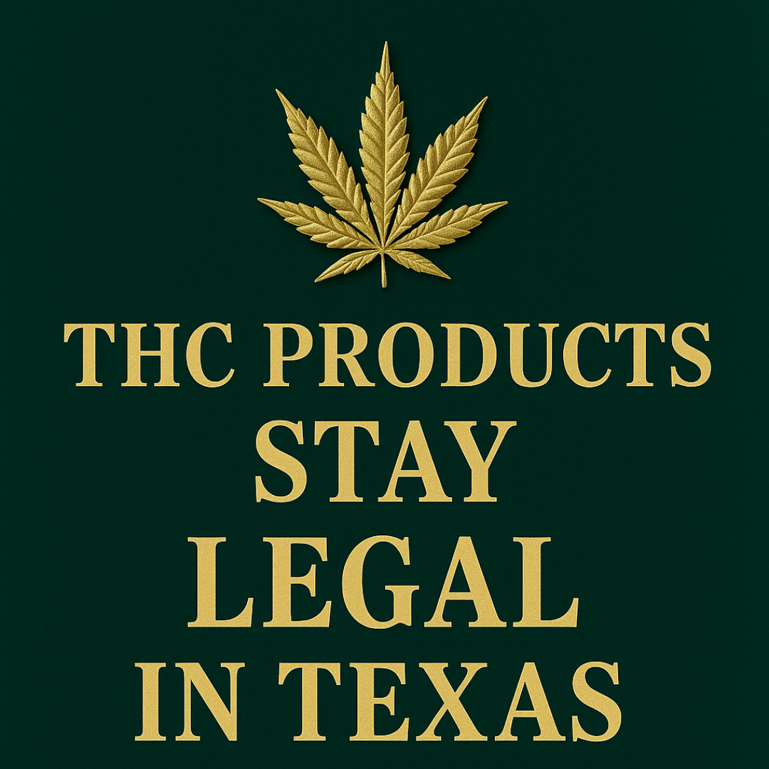 THC & THCA Products Stay Legal in Texas: What Senate Bill 6 Really Means