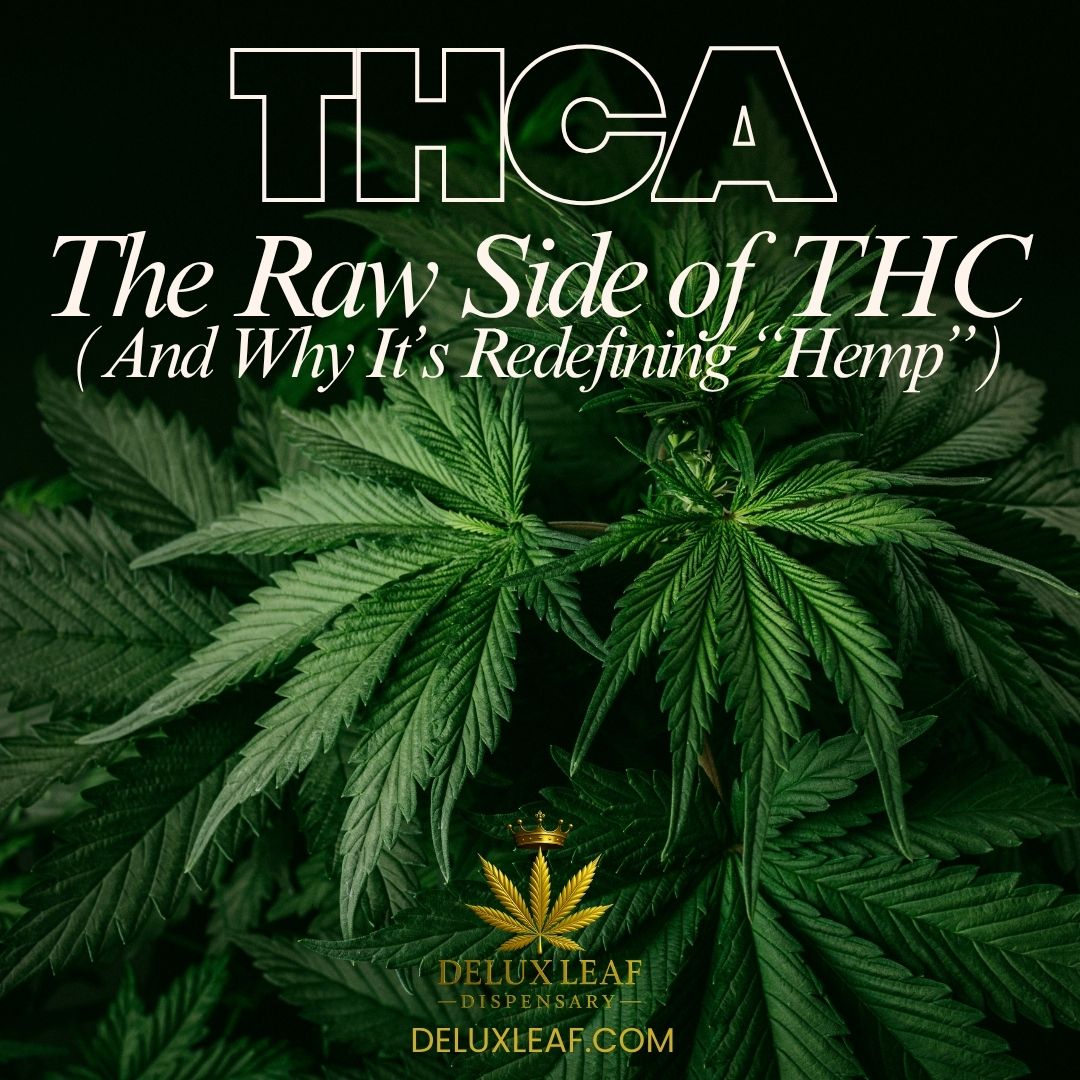 THCA: The Raw Side of THC (And Why It’s Redefining “Hemp”)